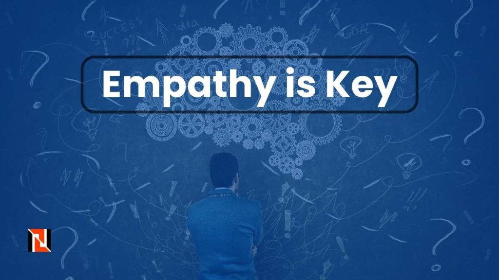 Empathy is Key